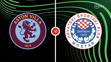 Aston Villa vs Zrinjski Mostar Prediction and Betting Tips