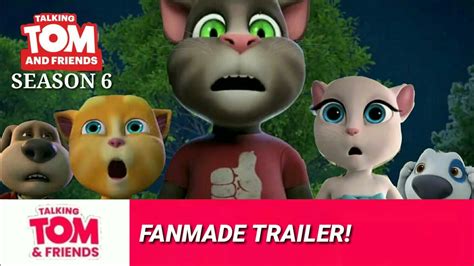 NEW! SEASON 6 FANMADE TRAILER! - Talking Tom and Friends Season 6 - YouTube