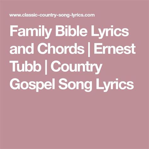 Family Bible Lyrics and Chords | Ernest Tubb | Country Gospel Song Lyrics | Gospel song, Bible ...