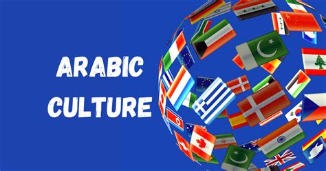 7 Things to Know About the Arabic Culture - Mezan Institute