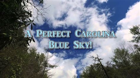 A Perfect Carolina Blue Sky - YouTube