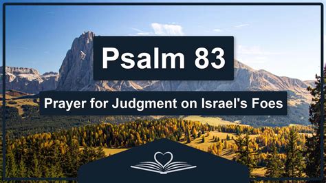 PSALM 83 - Prayer for Judgment on Israel's Foes