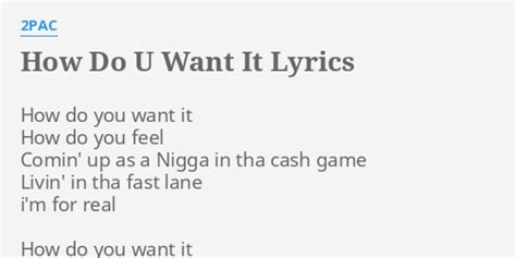 "HOW DO U WANT IT" LYRICS by 2PAC: How do you want...