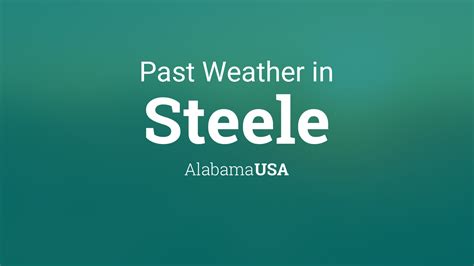 Past Weather in Steele, Alabama, USA — Yesterday or Further Back