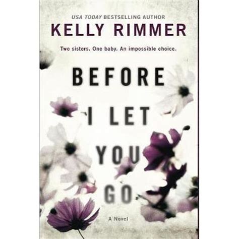 Before I Let You Go by Kelly Rimmer | 9781525820847 | Booktopia