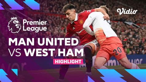 Highlights - Man United vs West Ham | Premier League 22/23 | Vidio