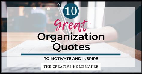 10 Great Organization Quotes - thecreativehomemaker.com