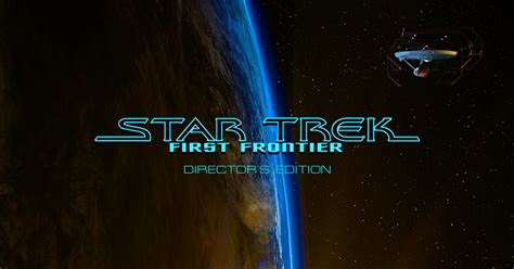 Star Trek: First Frontier Director's Edition | Indiegogo