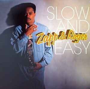 Zapp & Roger - Slow And Easy (1993, Vinyl) | Discogs