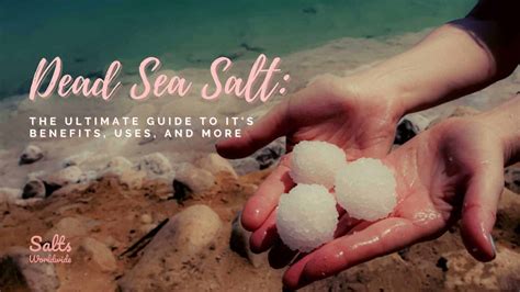 Dead Sea Salt Benefits for Skin - Dead Sea Salt Scrub Uses