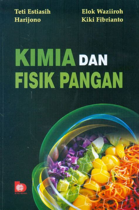 Jual Buku Kimia Dan Fisik Pangan karya Teti Estiasih | Toko Buku Online Terbesar | Gramedia.com