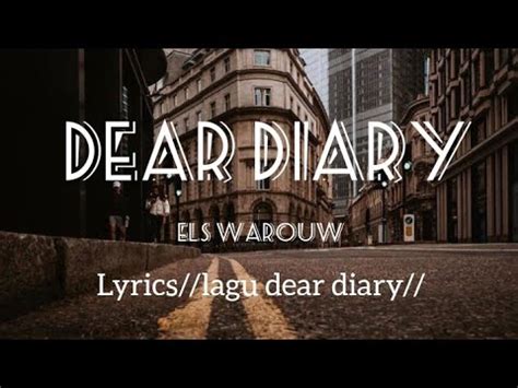 Dear diary//lyrics lagu dear diary// ini hanya sebuah mimpi//.els ...