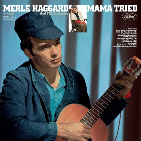 Mama Tried: reDiscover Merle Haggard’s Outlaw Country Classic