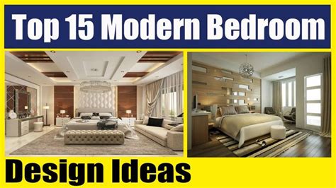 the top 15 modern bedroom design ideas in this postcard is an excellent way to decorate your home