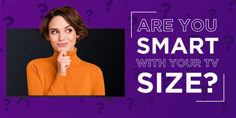 Are you Smart with your TV size?