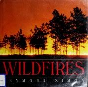 Wildfires by Seymour Simon | Open Library