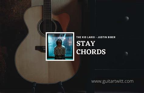 Stay Chords By The Kid LAROI Feat. Justin Bieber For Guitar Piano ...