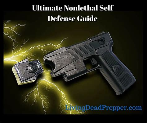 The Ultimate Guide to Non lethal Self Defense Weapons | Living Dead Prepper