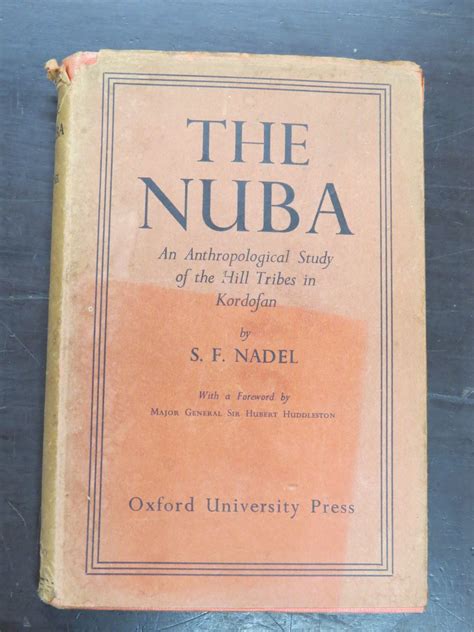 S. F. Nadel, The Nuba: An Anthropological Study of the Hill Tribes in Kordofan, With a foreword ...