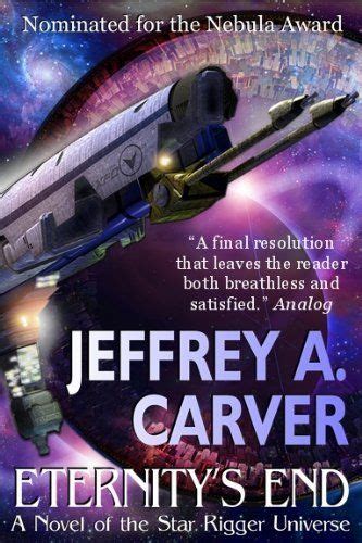 Eternity's End by Jeffrey A. Carver, http://www.amazon.com/dp/B004G08SGI/ref=cm_sw_r_pi_dp ...