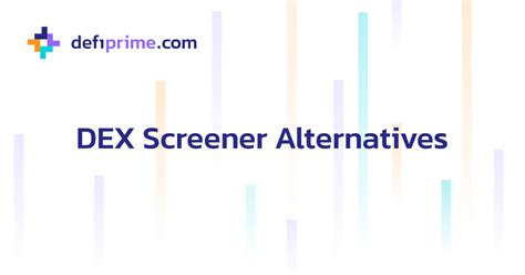 DEX Screener Alternatives & Competitors - Free DEX Screener Alternatives