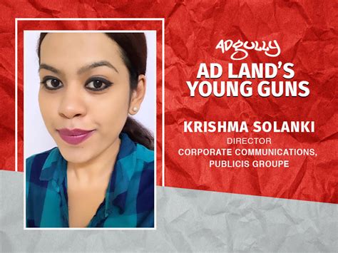 Ad land’s Young Guns: Krishma Solanki - Director, Corp Comm, Publicis ...