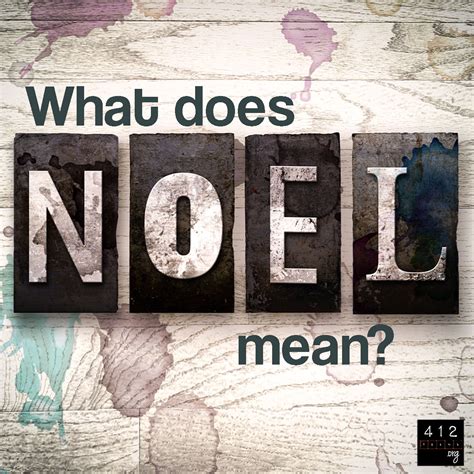 What is the meaning of Noel? | 412teens.org