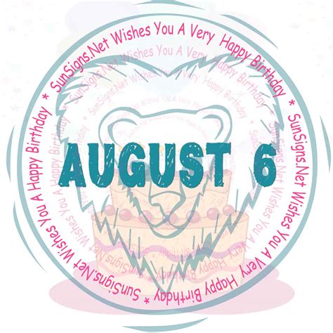 August 6 Zodiac is Leo, Birthdays and Horoscope - SunSigns.Net