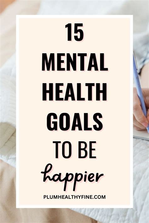 15 Mental Health Goals For A Happy And Peaceful Life