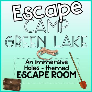 Escape From Camp Green Lake! - Holes Novel Activity by Today I Teach 5th