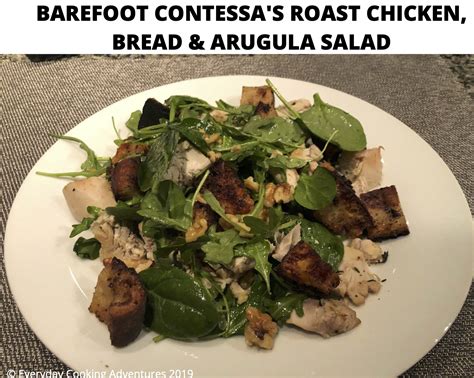 Barefoot Contessa's Roast Chicken, Bread & Arugula Salad - Everyday Cooking Adventures