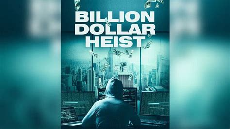 ‘Billion Dollar Heist’: Hollywood documentary features Bangladesh Bank reserve theft | The Daily ...