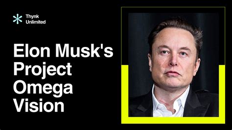 Project Omega: Elon Musk's Visionary Quest to Revolutionize Humanity ...