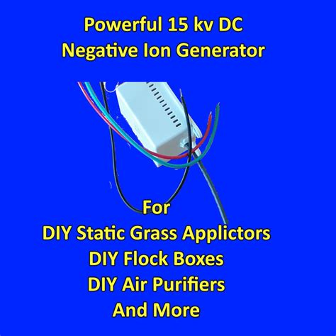 Negative Ion Generator For DIY Static Grass Applicators, Flock Boxes ...