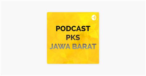 ‎PODCAST PKS Jawa Barat on Apple Podcasts