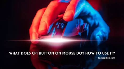 What Does the CPI Button on Mouse Do? How To Use It?