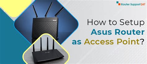 How to Setup Asus Router as Access Point? - William - Medium