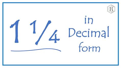 Write the Fraction 1 1/4 as a Decimal (One and One-Fourth) - YouTube