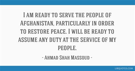 I am ready to serve the people of Afghanistan, particularly ...