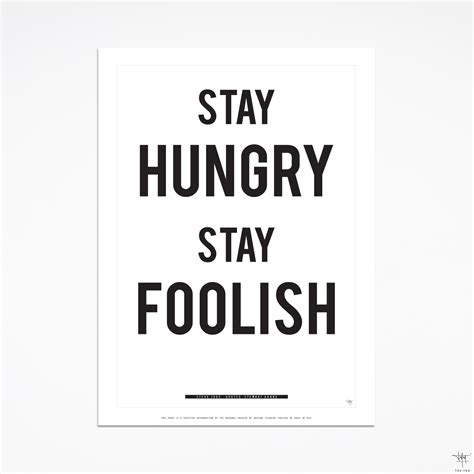 Poster Stay Hungry Stay Foolish design quote by Tes-Ted for Hu2 Design