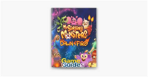 ‎My Singing Monsters Dawn of Fire Breeding Guide How to Breed All Monsters în Apple Books