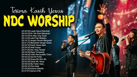 TERIMA KASIH YESUS LAGU ROHANI KRISTEN TERBARU NDC WORSHIP 2022 🙏 LAGU PUJIAN DAN PENYEMBAHAN ...