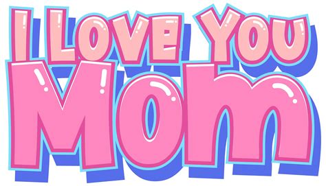 I Love you mom sign 1177256 Vector Art at Vecteezy