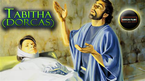 Tabitha Dorcas Bible Story | Peter | Tabitha Dorcas Raised from dead ...