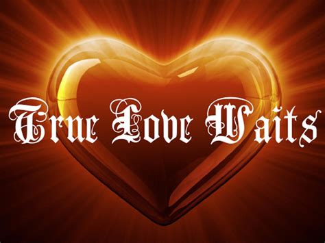 True Love Waits HD desktop wallpaper : Widescreen : High Definition : Fullscreen