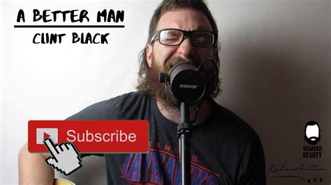 A Better Man - Clint Black (cover) - YouTube