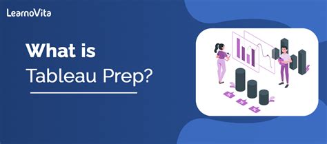 Introduction to Tableau Prep Builder : A comprehensive guide