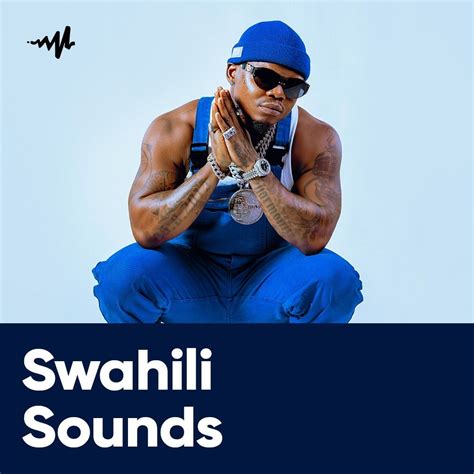 Swahili Sounds: A playlist by Audiomack Africa on Audiomack