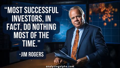 21 Jim Rogers Quotes: Investment Wisdom to Multiply Wealth - Analyzing ...