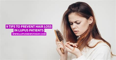 9 Tips to Prevent Hair Loss in Lupus Patients